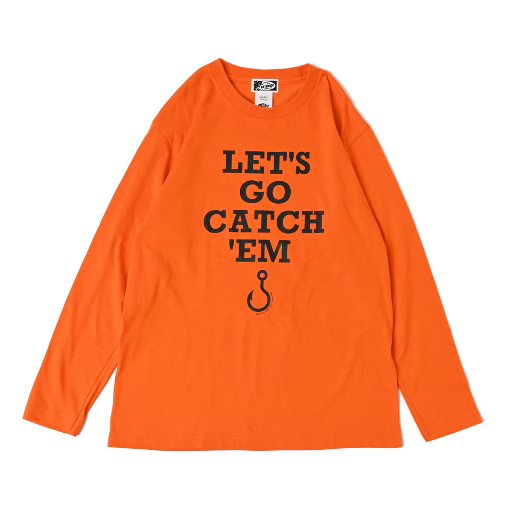 LETS GO CATCH EM_long T-shirt (Orange) バス釣り アパレル NO THINKER SUPPLY